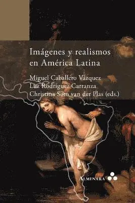 Miguel Caballero Vázquez, Luz Rodríguez Carranza - Imágenes y realismos en América Latina, Häftad. Tillgänglighet: Lägg i varukorg