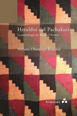 Adriana Churampi Ramírez - Heraldos del Pachakuti. La Pentalogía de Manuel Scorza, Häftad. Tillgänglighet: Lägg i varukorg