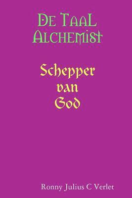 Ronny Verlet - De Taal Alchemist, Schepper van God., Häftad. Tillgänglighet: Lägg i varukorg