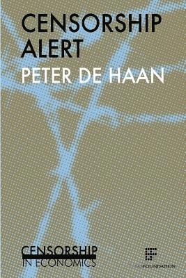 Peter De Haan - Censorship alert: Censorship in economics, Häftad