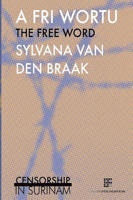 Sylvana Van Den Braak - A fri wortu / The free word, Häftad