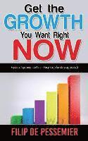 Filip De Pessemier - Get the Growth You Want Right Now., Häftad. Tillgänglighet: Lägg i varukorg