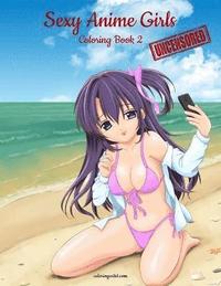 Sexy Anime Girls Uncensored Coloring Book for Grown-Ups 2