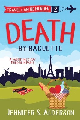 Jennifer S Alderson - Death by Baguette, Häftad. Tillgänglighet: Lägg i varukorg