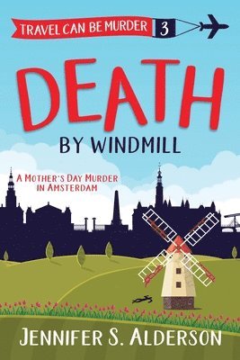 Jennifer S Alderson - Death by Windmill, Häftad. Tillgänglighet: Lägg i varukorg