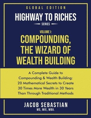 Compounding, the Wizard of Wealth Building
