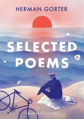 Herman Gorter - Essential Gorter 2 - Selected Poems, Häftad