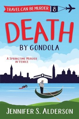Jennifer S Alderson - Death by Gondola, Häftad. Tillgänglighet: Lägg i varukorg