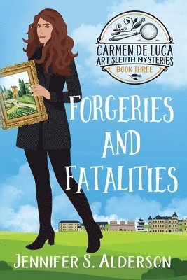 Jennifer S Alderson - Forgeries and Fatalities, Häftad. Tillgänglighet: Lägg i varukorg