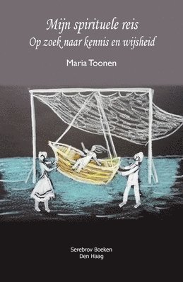Maria Toonen, Gouri Gozalov - Mijn spirituele Reis. Op zoek naar kennis en wijsheid, Häftad