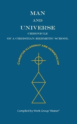 Gouri Gozalov C S - Man and Universe. Chronicle of a Christian-Hermetic School, Häftad