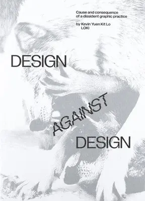 Kevin Yuen Kit Lo - Design Against Design, Häftad. Tillgänglighet: Lägg i varukorg