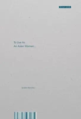 To Live as an Asian Woman, Häftad. Tillgänglighet: Lägg i varukorg