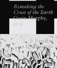 Remaking the Crust of the Earth