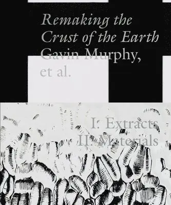 Gavin Murphy, Chris Fite-Wassilak, Marysia Wieckiewicz-Carroll - Remaking the Crust of the Earth, Häftad. Tillgänglighet: Lägg i varukorg
