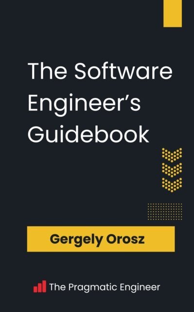 Gergely Orosz - Software Engineer's Guidebook, E-bok