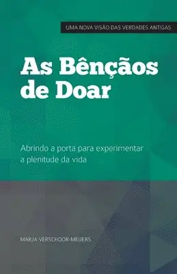 Marja Verschoor-Meijers - As Bênçãos de Doar, Häftad. Tillgänglighet: Lägg i varukorg
