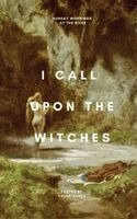 Chloe Hanks - I Call Upon the Witches, Häftad