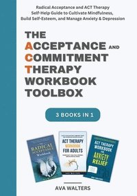 Acceptance and Commitment Therapy Workbook Toolbox