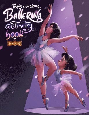 Brain Sparklers - Totally Awesome Ballerina Activity Book for Kids, Häftad. Tillgänglighet: Lägg i varukorg