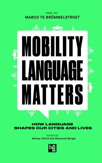 Marco te Brommelstroet - Mobility Language Matters, E-bok