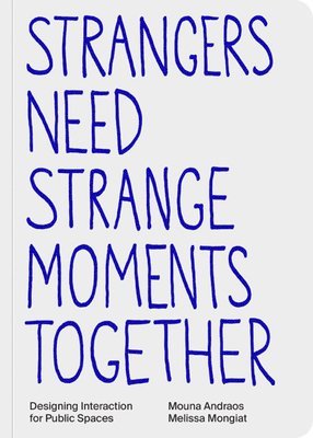 Strangers Need Strange Moments Together, Häftad