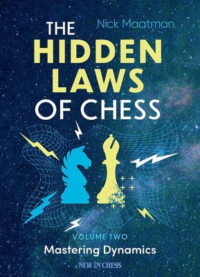 Nick Maatman - The Hidden Laws of Chess, Häftad