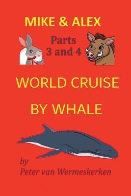 Peter Van Wermeskerken - World Cruise by Whale, Häftad