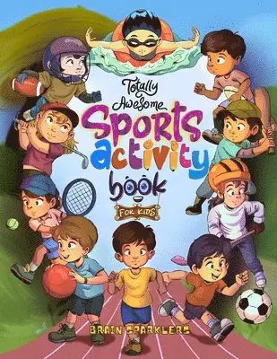 Brain Sparklers - Totally Awesome Sports Activity Book for Kids, Häftad. Tillgänglighet: Lägg i varukorg