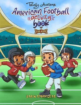 Brain Sparklers - Totally Awesome American Football Activity Book for Kids, Häftad. Tillgänglighet: Lägg i varukorg