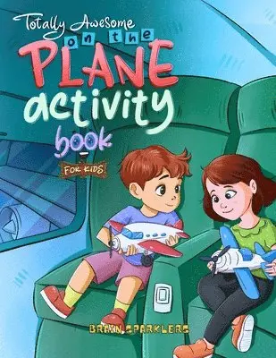 Brain Sparklers - Totally Awesome On the Plane Activity Book for Kids, Häftad. Tillgänglighet: Lägg i varukorg