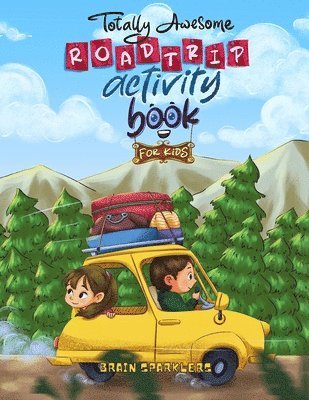 Brain Sparklers - Totally Awesome Road trip Activity Book for Kids, Häftad. Tillgänglighet: Lägg i varukorg