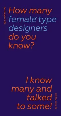 How Many Female Type Designers Do You Know? I Know Many and Talked to Some!