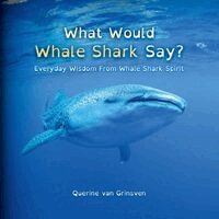 Querine Van Grinsven - What Would Whale Shark Say?, Häftad. Tillgänglighet: Lägg i varukorg