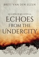 Britt Van Den Elzen - Echoes from the Undercity, Inbunden. Tillgänglighet: Lägg i varukorg