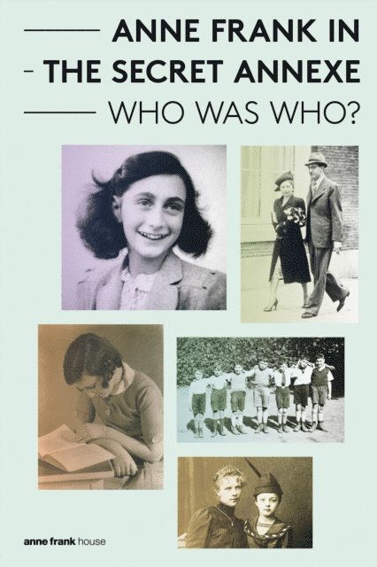 Aukje Vergeest, Nancy Forest-Flier - Anne Frank in the Secret Annexe - Who was Who?, E-bok