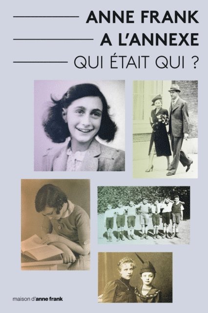 Aukje Vergeest, Mireille Cohendy - Anne Frank a L'Annexe - Qui était Qui?, E-bok. Tillgänglighet: Lägg i varukorg