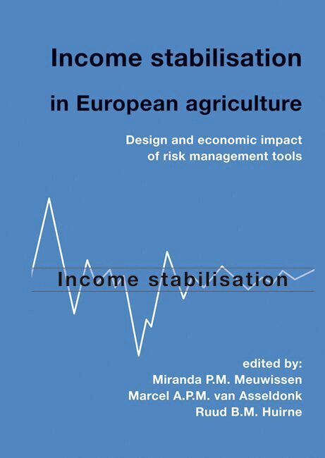 Miranda P.M. Meuwissen, Marcel A.P.M. van Asseldonk, Ruud B.M. Huirne - Income stabilisation in European agriculture, Inbunden