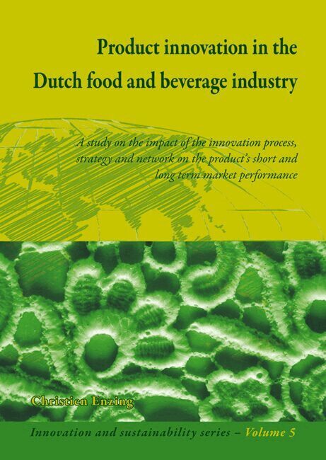Christien M. Enzing - Product innovation in the Dutch food and beverage industry, Häftad