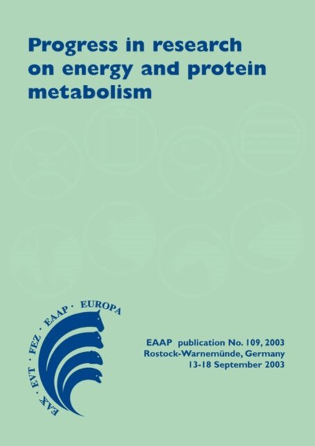 C.C. Metges, W.B. Souffrant - Progress in Research on Energy and Protein Metabolism, E-bok