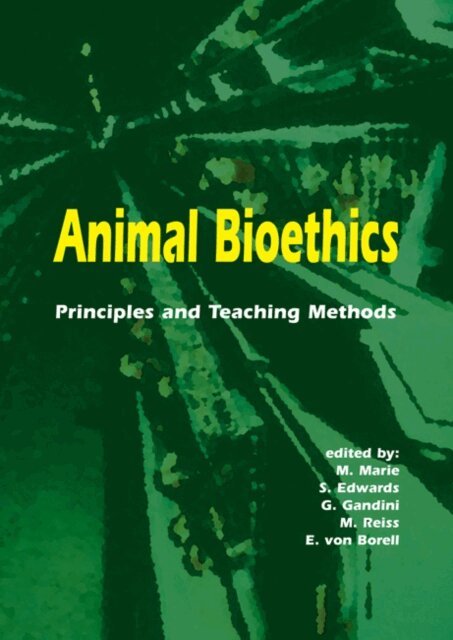E. von Borell, M. Reiss, G. Gandini, S. Edwards, M. Marie - Animal bioethics, E-bok