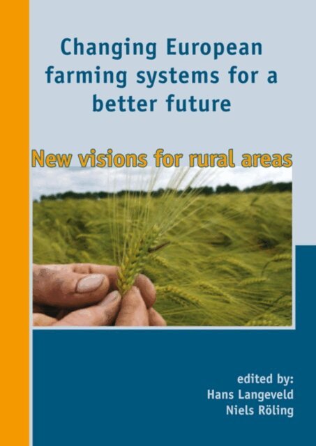 Niels Roling, Hans Langeveld - Changing European farming systems for a better future, E-bok