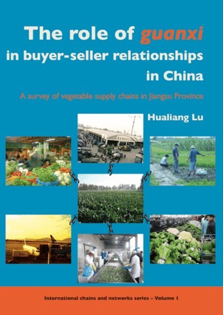 Hualiang Lu - role of Guanxi in buyer-seller relationships in China, E-bok