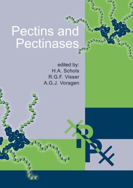 A.G.J. Voragen, R.G.F. Visser, H.A. Schols - Pectins and pectinases, E-bok