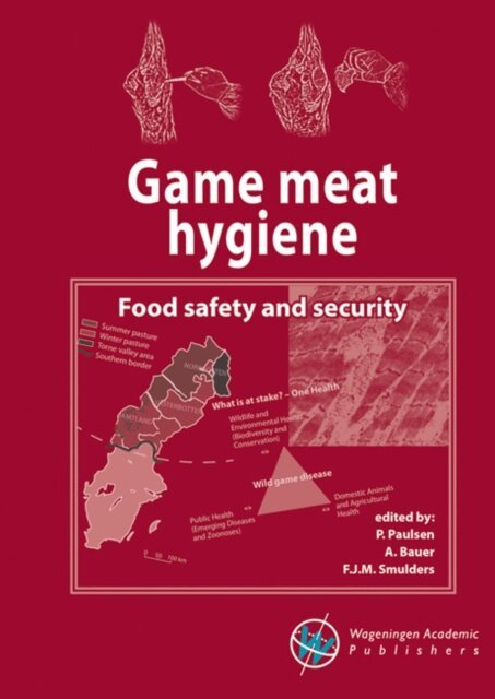 F.J.M. Smulders, A. Bauer, P. Paulsen - Game meat hygiene, E-bok