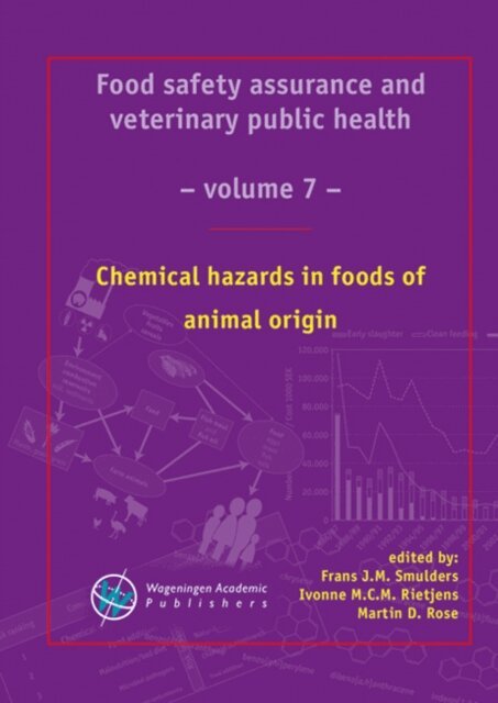 Martin Rose, Ivonne M.C.M. Rietjens, Frans  J.M. Smulders - Chemical hazards in foods of animal origin, E-bok