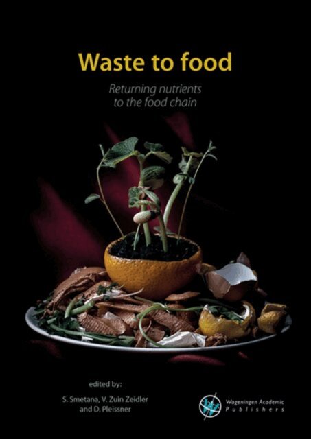 V. Zuin Zeidler, D. Pleissner, Sergiy Smetana - Waste to Food, E-bok