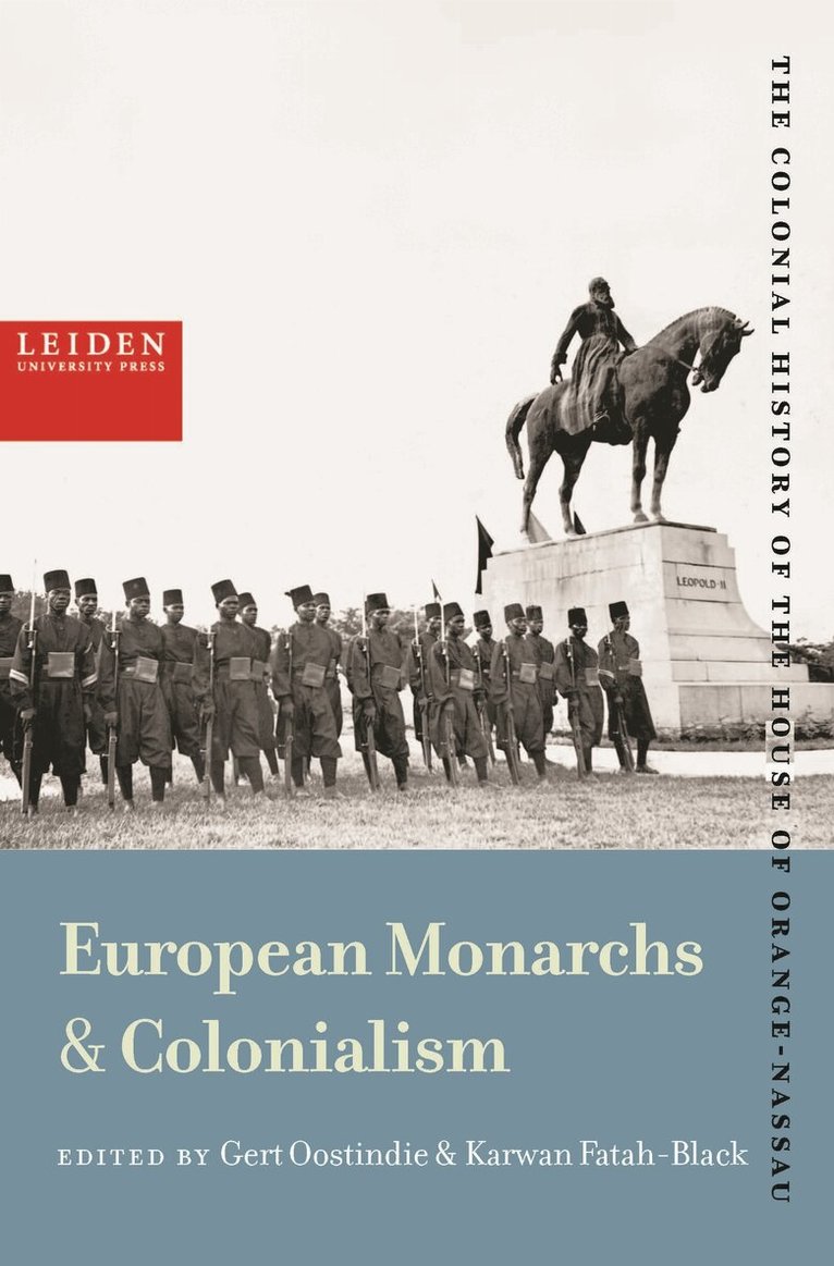 Karwan Fatah-Black, Gert Oostindie - European Monarchies & Colonialism, Häftad. Tillgänglighet: Kommande