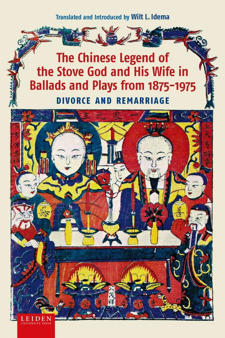 Wilt L. Idema - Chinese Legend of the Stove God and His Wife in Ballads and Plays from 1875-1875, Häftad. Tillgänglighet: Kommande