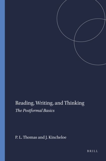 Joe Kincheloe, Paul L. Thomas - Reading, Writing, and Thinking, E-bok